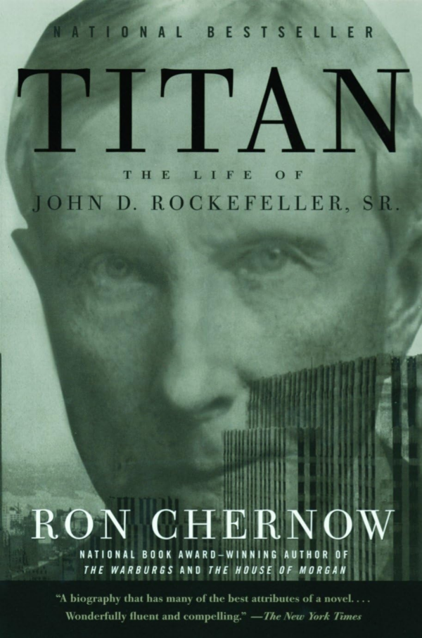 Titan: The Life of John D Rockefeller, Sr