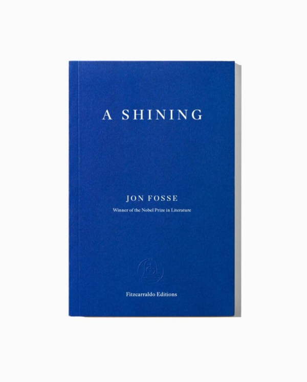 A Shining WINNER OF THE 2023 NOBEL PRIZE IN LITERATURE