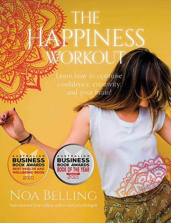 Happiness Workout: Learn How to Optimise Confidence, Creativity and Your Brain