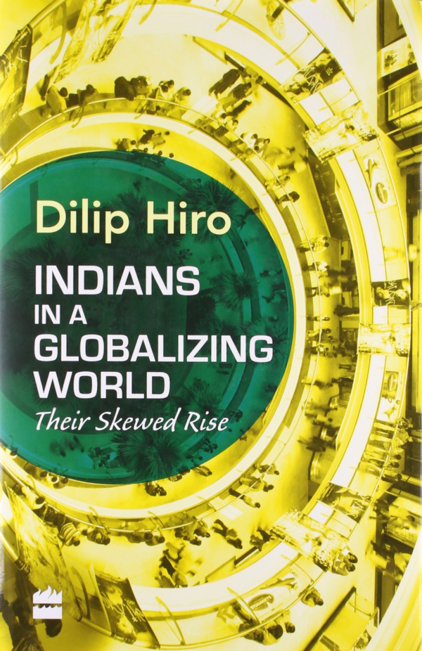 Indians In A Globalizing World: Their Skewed Rise