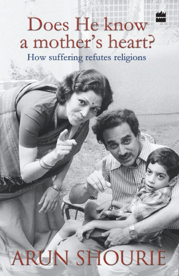 Does He Know a Mothers Heart: How Suffering Refutes Religions: How Suffering Refutes Religions