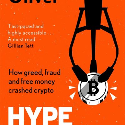 Hype Machine: How Greed, Fraud and Free Money Crashed Crypto