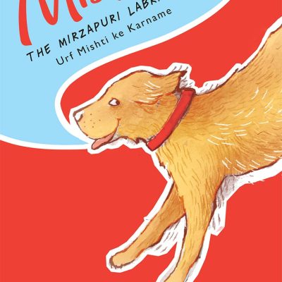 Mishti The Mirzapuri Labrador : Urf Mishti Ke Karname