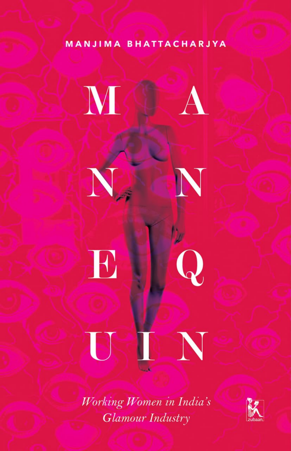 Mannequin: Working Women in India's Glamour Industry