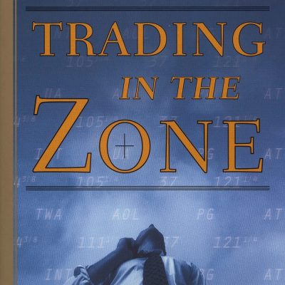 Trading In The Zone Master The Market With Confidence, Discipline, And A Winning Attitude