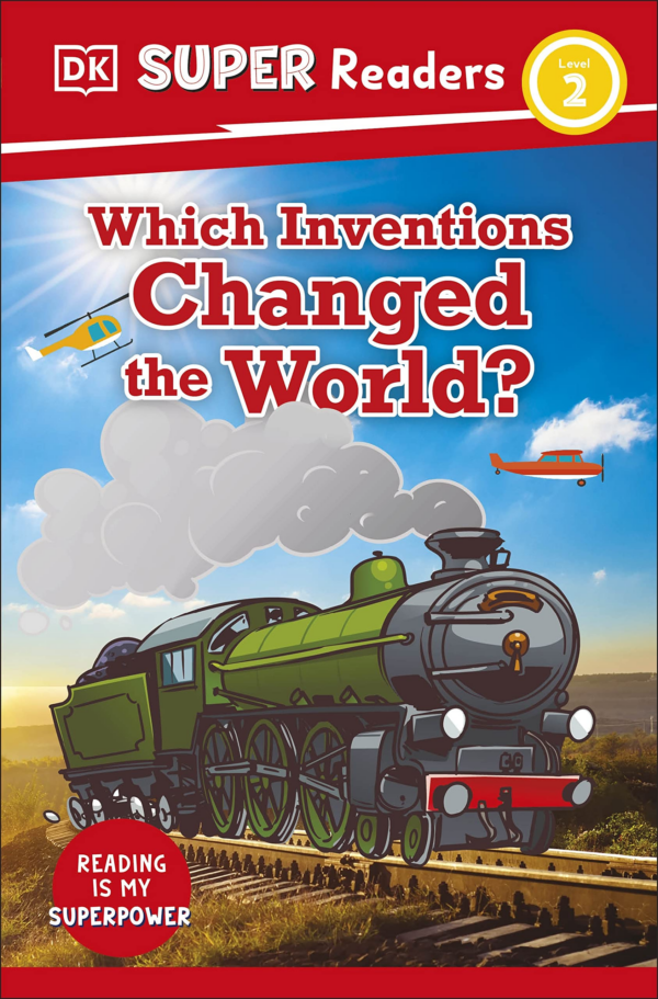 DK Super Readers Level 2 Which Inventions Changed the World