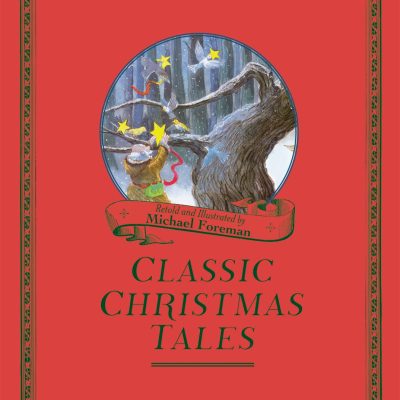 Michael Foreman's Classic Christmas Tales