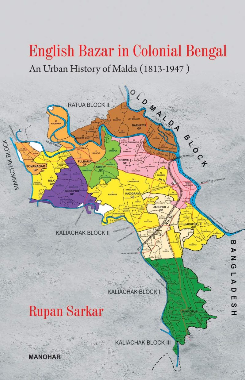 English Bazar in Colonial Bengal: An Urban History of Malda (18131947)