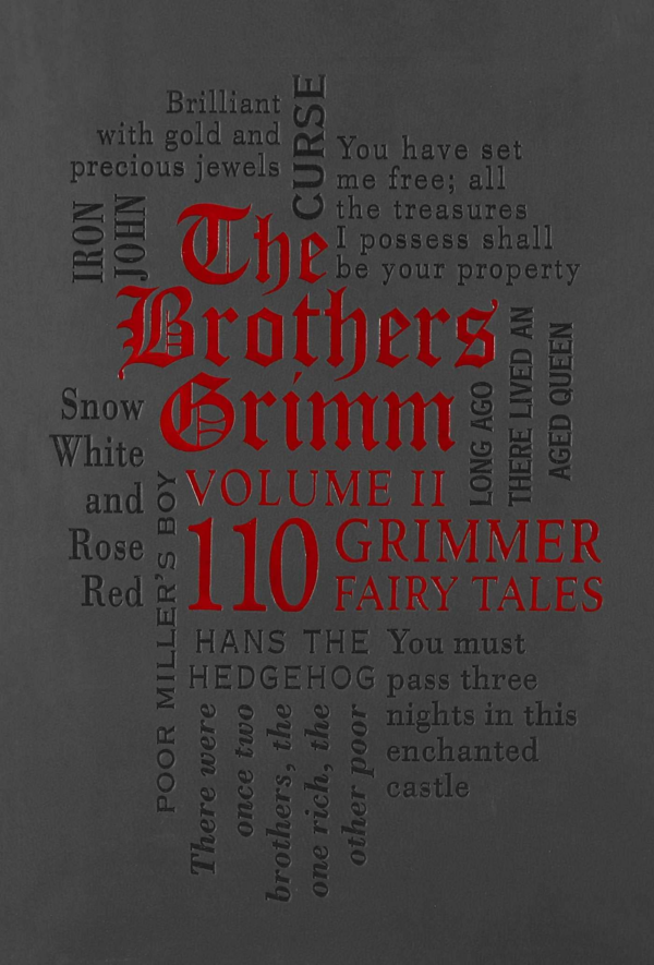 Brothers Grimm Volume II: 110 Grimmer Fairy Tales: 110 Grimmer Fairy Tales