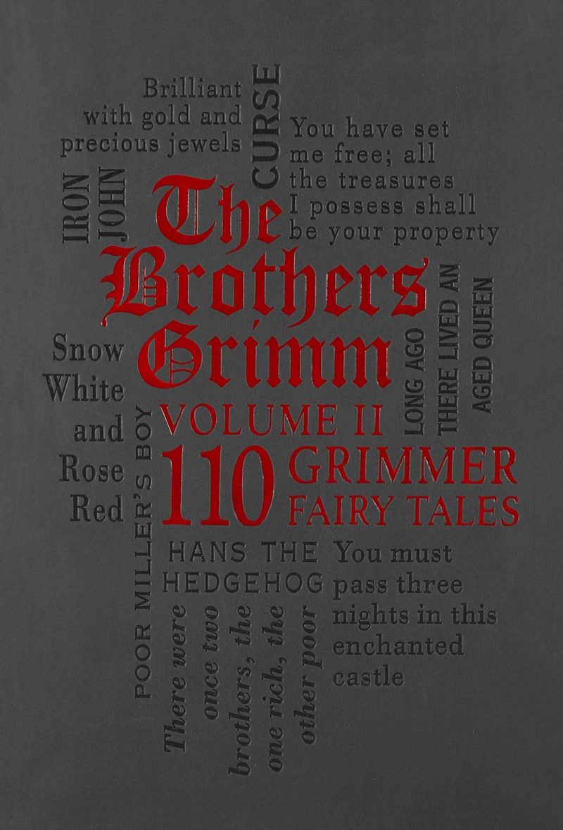Brothers Grimm Volume II: 110 Grimmer Fairy Tales: 110 Grimmer Fairy Tales