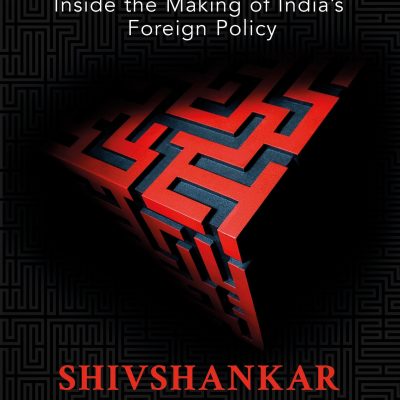 Choices: Inside the Making of Indian Foreign Policy