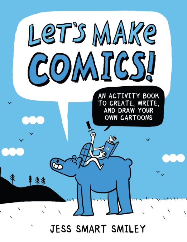 Let's Make Comics: An Activity Book to Create, Write, and Draw Your Own Cartoons