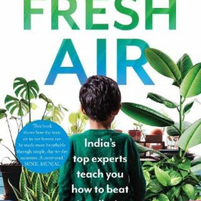 How To Grow Fresh Air: India's Top Experts Teach You How to Beat Air Pollution