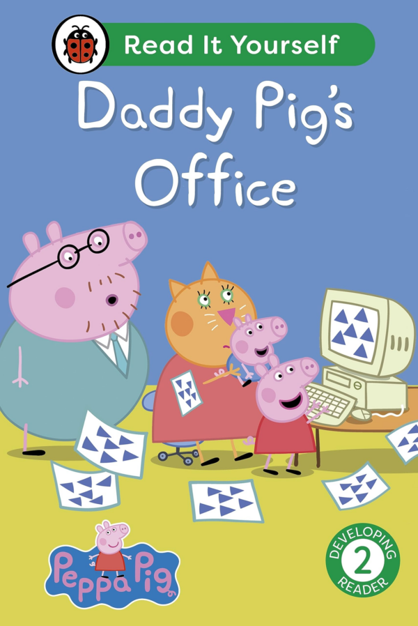Peppa Pig Daddy Pig's Office: Read It Yourself Level 2 Developing Reader
