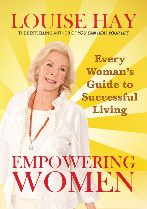 Empowering Women: Every Woman's Guide to Successful Living