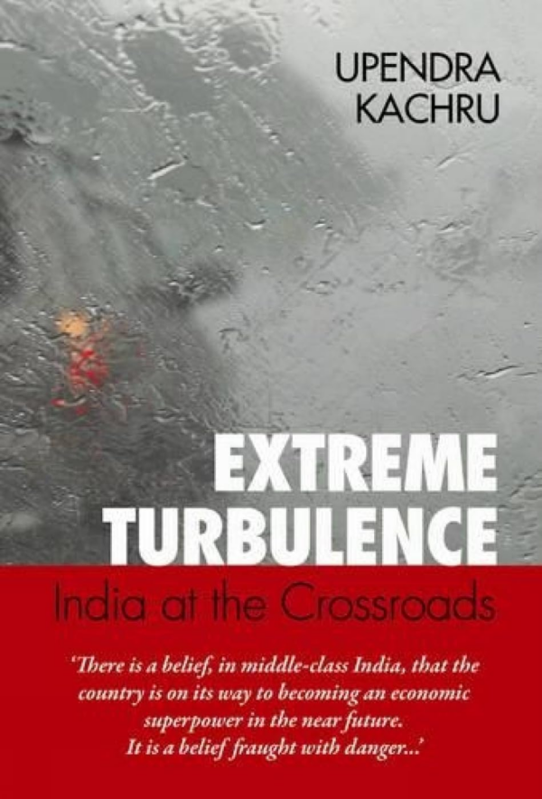Extreme Turbulence: India At The Crossroads