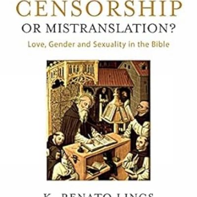 Holy Censorship or Mistranslation Love, Gender and Sexuality in the Bible