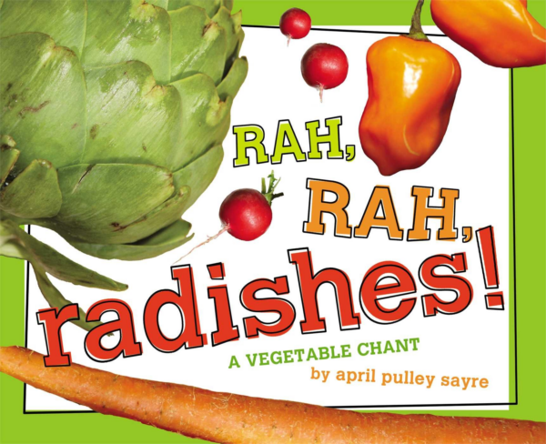 Rah, Rah, Radishes: A Vegetable Chant