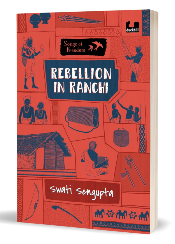 Rebellion in Ranchi: (Songs of Freedom Series)