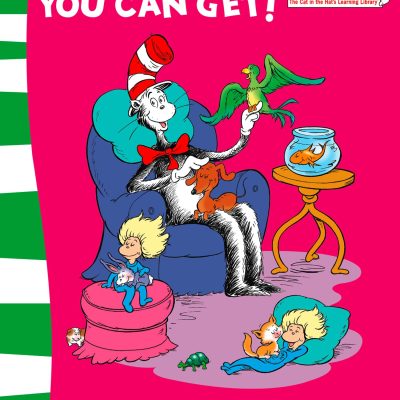Oh, the Pets You Can Get (The Cat in the Hat's Learning Library, Book 8)