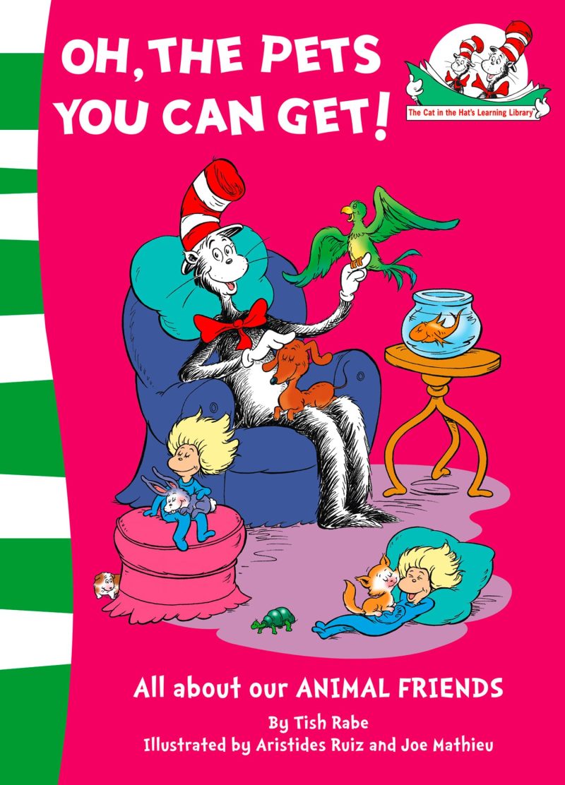 Oh, the Pets You Can Get (The Cat in the Hat's Learning Library, Book 8)