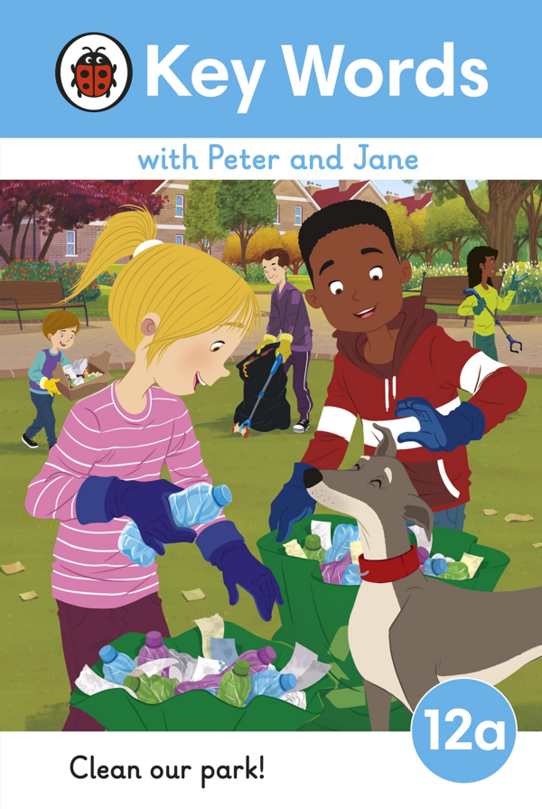 Key Words with Peter and Jane Level 12a Clean Our Park