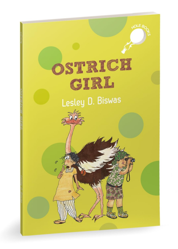 Ostrich Girl an Illustrated Chapter Book on Biodiversity and Conservation (Hole Book)