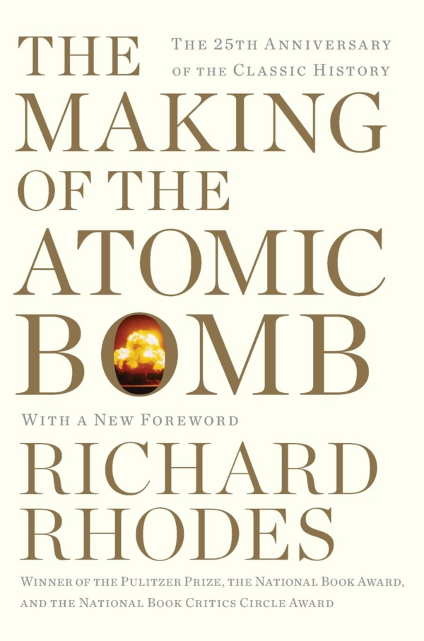 Making of the Atomic Bomb: The 25th Anniversary Edition