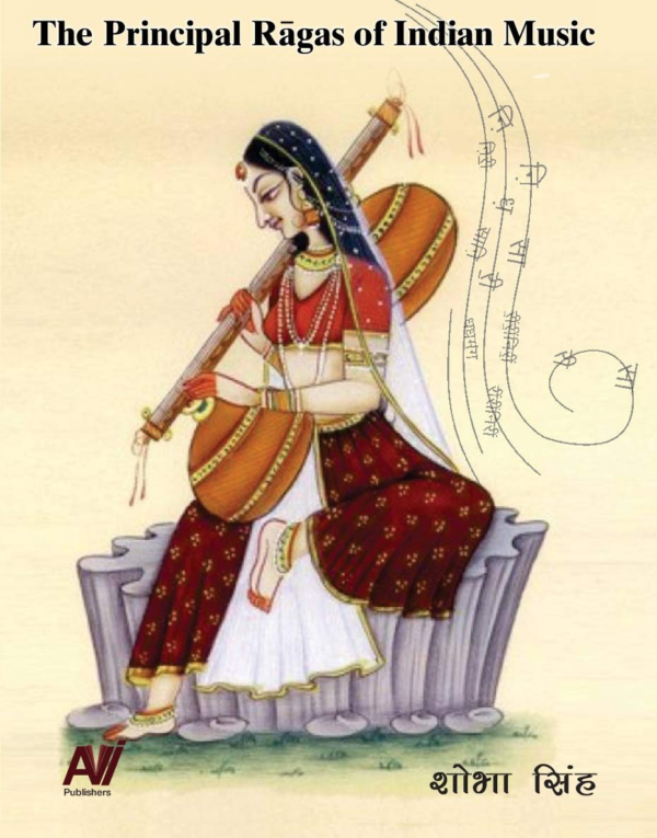 Bharatiya Sangeet mein Ashraya Raag The Principal Ragas of Indian Music