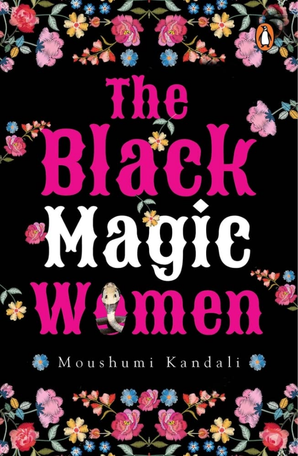 Black Magic Women (Stories from NorthEast India)