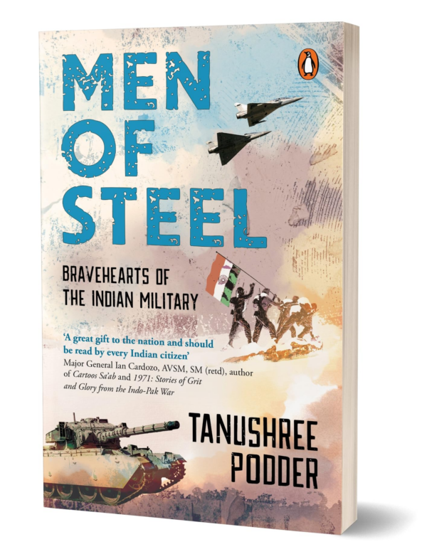 Men of Steel: Bravehearts of the Indian Military True Stories from 1971 Bangladesh Liberation War to 2020 Galwan Valley Skirmish Books on Indian Army for Teens