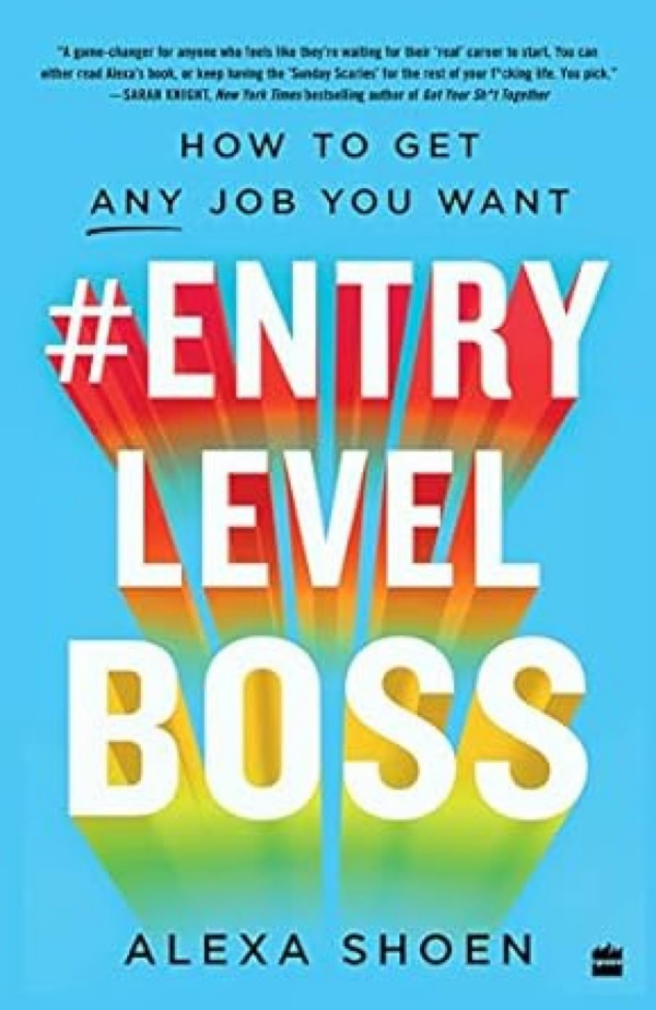 Entry Level Boss: How to Get Any Job You Want