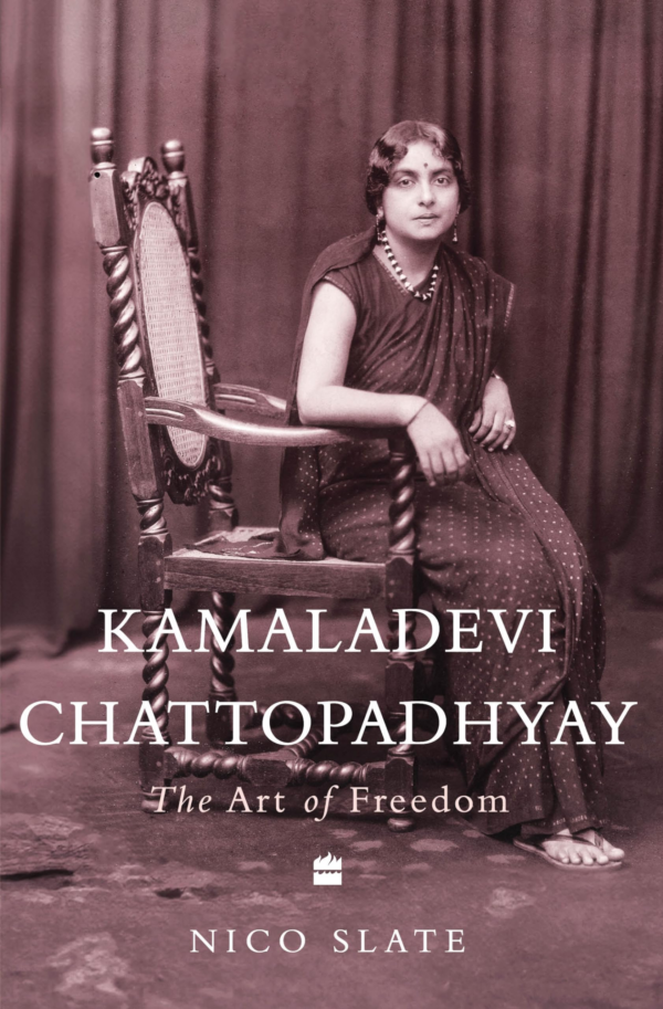 Indian Lives Series Book 3 Kamaladevi Chattopadhyay: The Art of Freedom