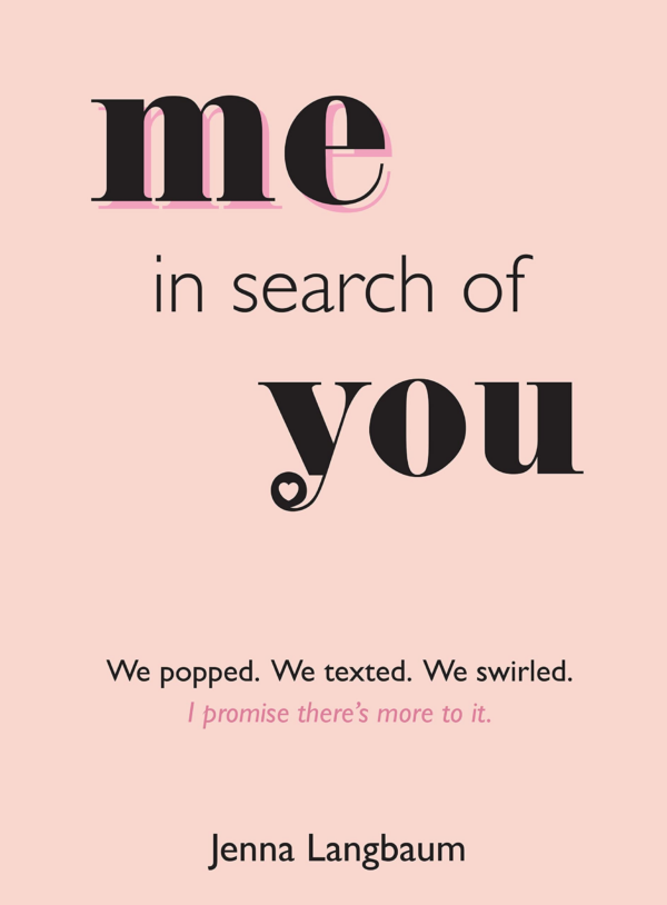 Me in Search of You: I Promise There's More to It