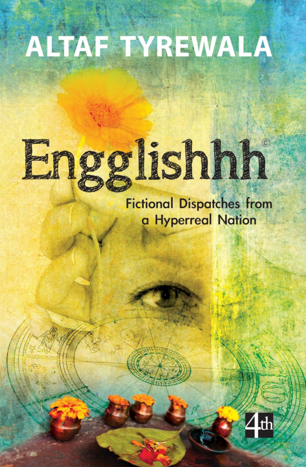 Engglishhh: Fictional Dispatches From A Hyperreal Nation
