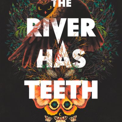 The River Has Teeth