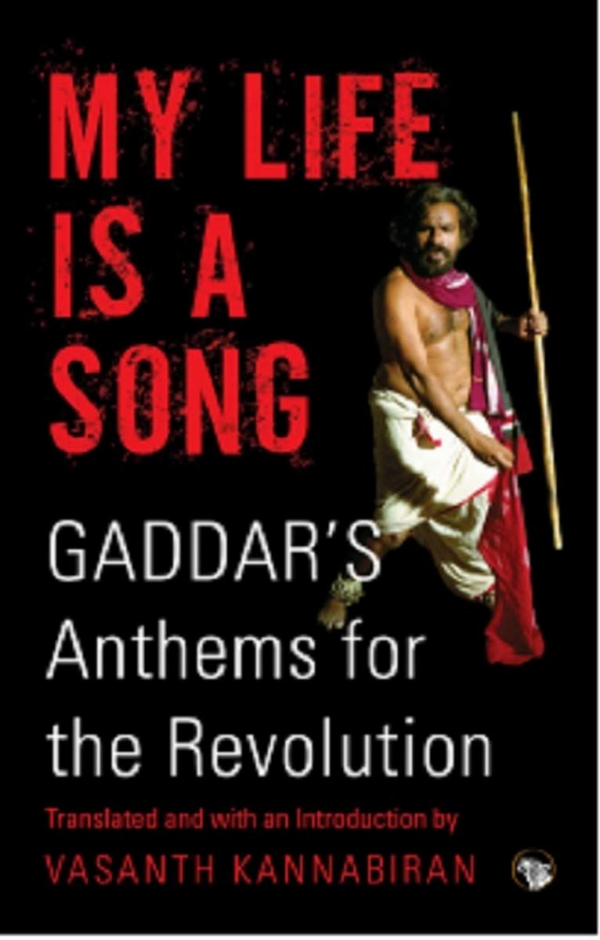 MY LIFE IS A SONG, GADDARS ANTHEMS FOR THE REVOLUTION
