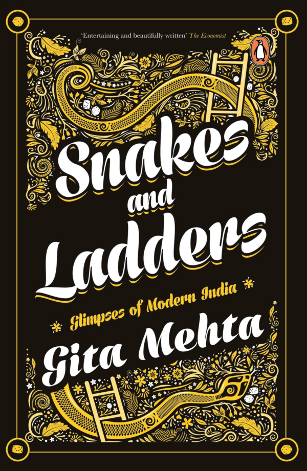 Snakes and Ladders : Glimpses of Modern India