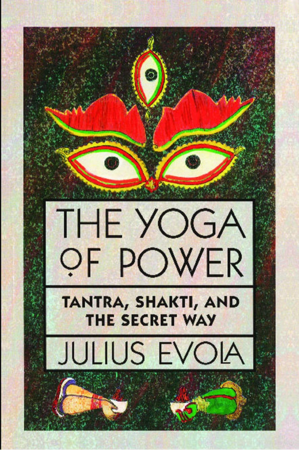 Yoga of Power: Tantra, Shakti, and the Secret Way