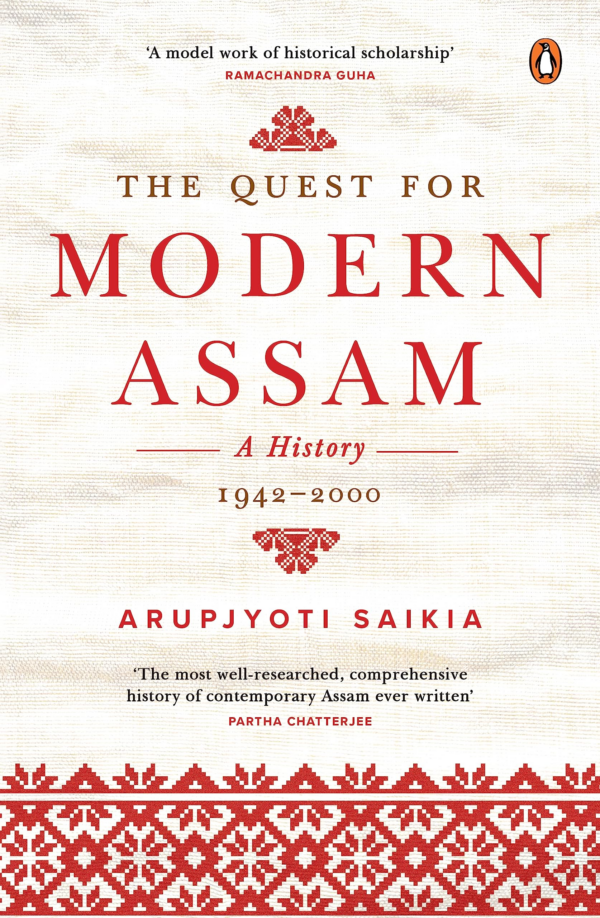 Quest for Modern Assam: A History: 19422000