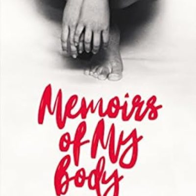 Memoirs of My Body