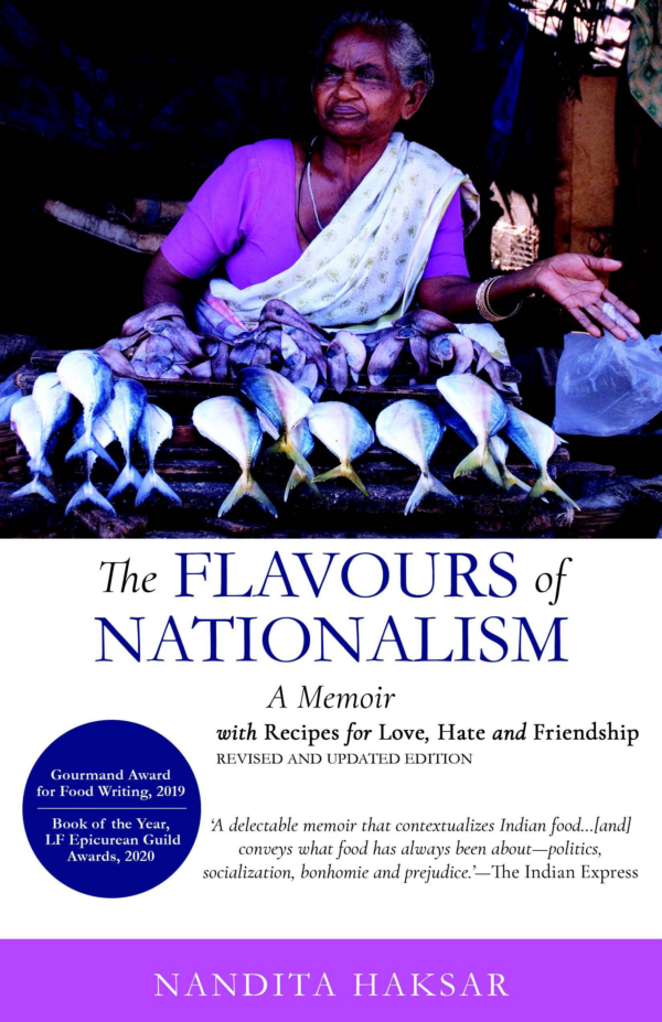 The Flavours of Nationalism : A Memoir With Recipes For Love, Hate and Friendship