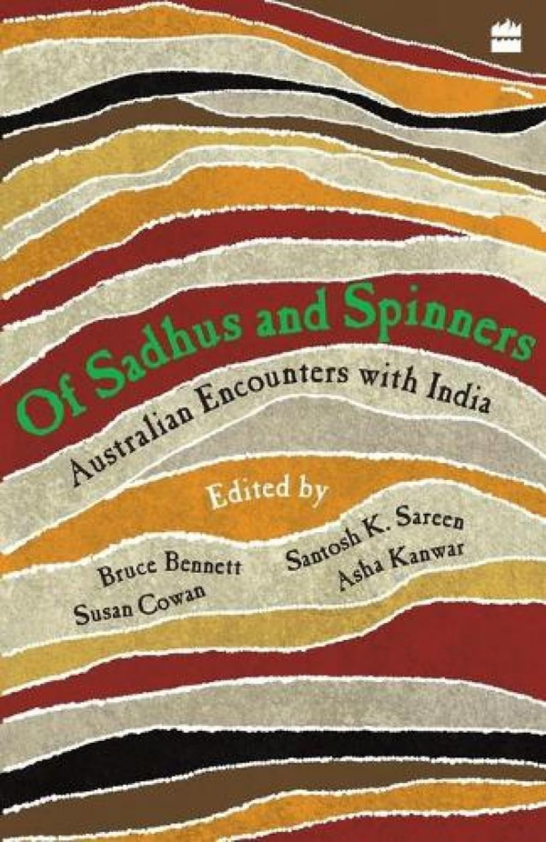 Of Sadhus and Spinners: Australian Encounters With India