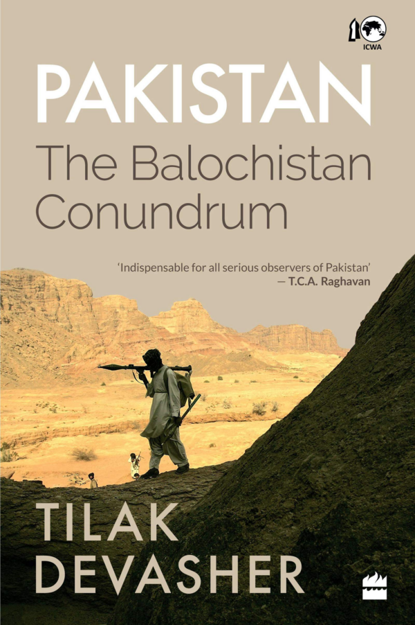 Pakistan: The Balochistan Conundrum: The Balochistan Conundrum