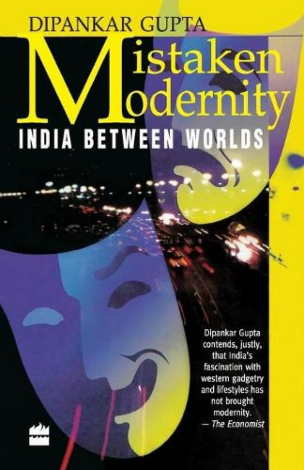 Mistaken Modernity: India Between Worlds