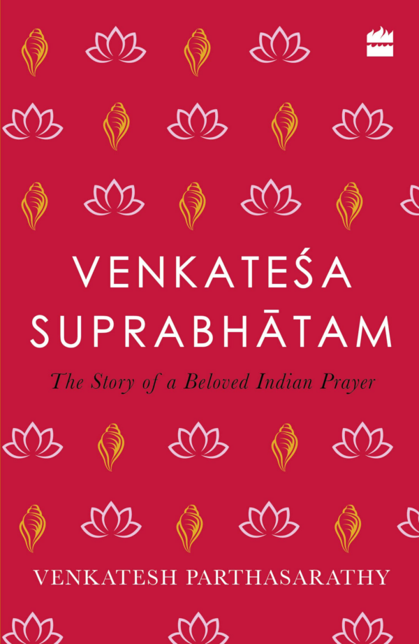 Venkatesha Suprabhatam: The Story of an Beloved Indian Prayer