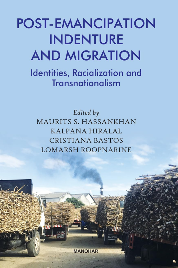 PostEmancipation Indenture and Migration: Identities, Racialization and Transnationalism