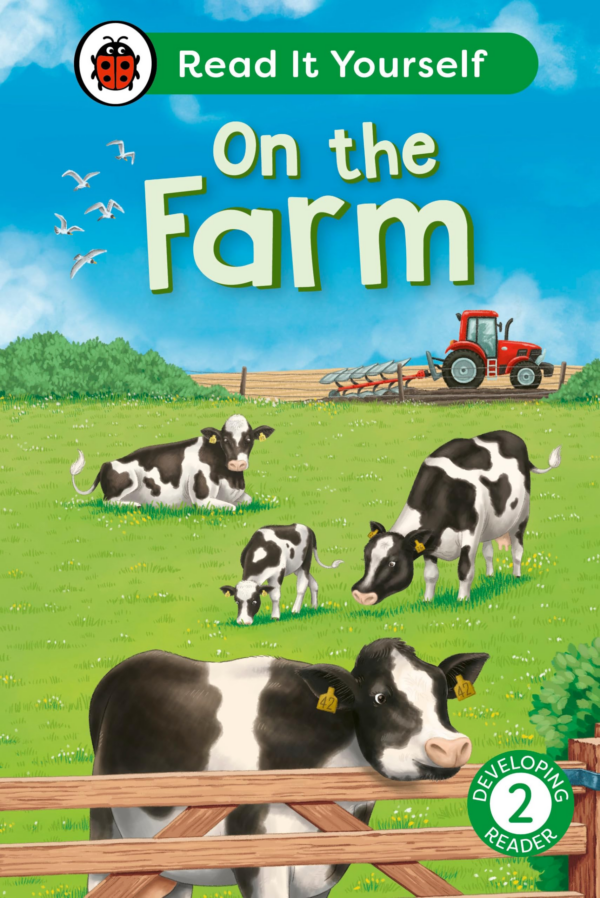 On the Farm: Read It Yourself Level 2 Developing Reader