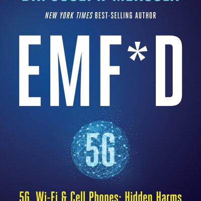 EMFD: 5G, WiFi and Cell Phones Hidden Harms and How to Protect Yourself