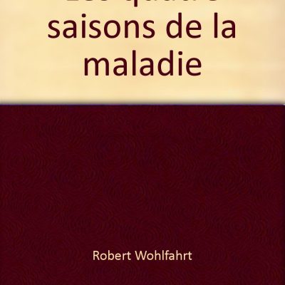Les quatre saisons de la maladie